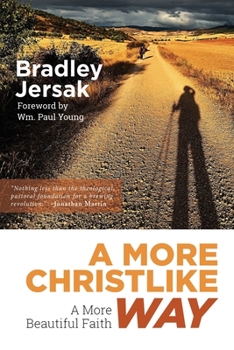 Paperback A More Christlike Way: A More Beautiful Faith Book