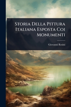 Storia Della Pittura Italiana Esposta Coi Monumenti (Italian Edition)