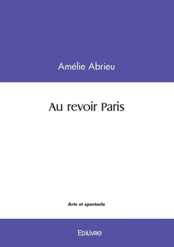 Paperback Au revoir Paris [French] Book