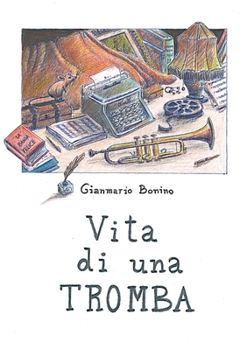 Vita di una tromba (Italian Edition)
