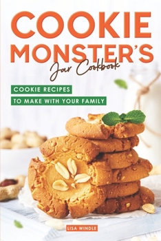 Paperback Cookie Monster's Jar Cookbook: Cookie Recipes to Make with Your Family Book