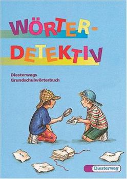 Wörterdetektiv. Diesterwegs Grundschulwörterbuch. RSR.