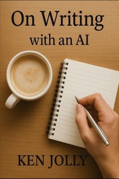 Paperback On Writing, with an AI: Rediscover your thrill and joy of writing Book