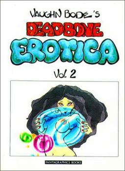Deadbone Erotica Vol. 2 - Book #2 of the Erotica