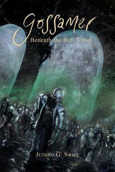 Paperback Beneath The Bell Tower: Gossamer Book