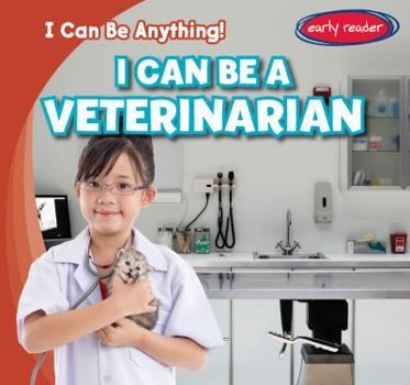 Library Binding I Can Be a Veterinarian Book