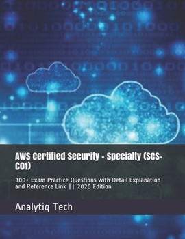 Paperback AWS Certified Security - Specialty (SCS-C01): 300+ Exam Practice Questions with Detail Explanation and Reference Link 2020 Edition Book