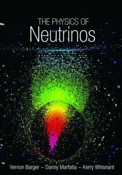 Hardcover The Physics of Neutrinos Book