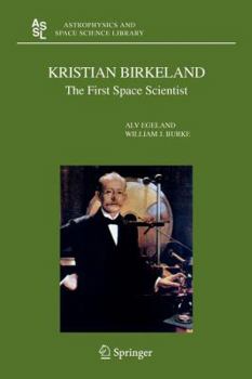 Paperback Kristian Birkeland: The First Space Scientist Book