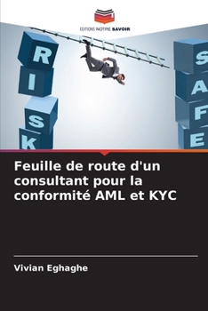 Paperback Feuille de route d'un consultant pour la conformité AML et KYC [French] Book