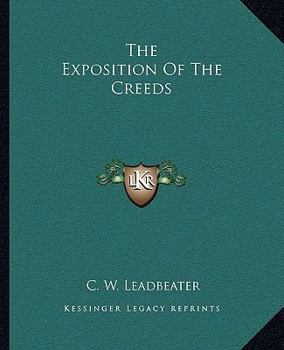 Paperback The Exposition Of The Creeds Book