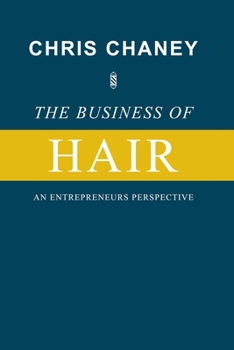Paperback The Business of Hair An Entrepreneurs Perspective Book