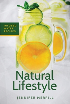 Paperback Natural Lifestyle: Infused Water Recipes Book