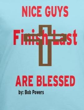 Paperback Nice Guys Finish Last Are Blessed Book