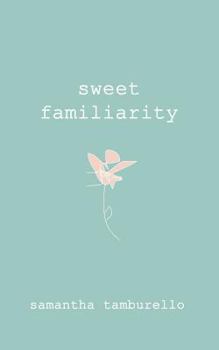 Paperback Sweet Familiarity Book