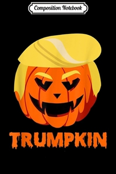 Composition Notebook: Halloween Trumpkin Funny for men and cute girl Gift Journal/Notebook Blank Lined Ruled 6x9 100 Pages