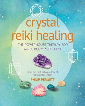 Paperback Crystal Reiki Healing: The Powerhouse Therapy for Mind, Body, and Spirit Book