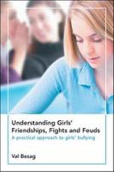 Paperback Understanding Girls' Friendships, Fights and Feuds: A Practical Approach to Girls' Bullying Book