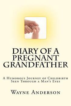 Paperback Diary of a Pregnant Grandfather Book