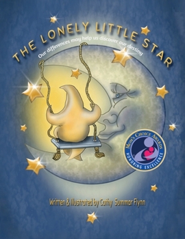 Paperback The Lonely Little Star " Mom's Choice Awards Recipient": Our differences may help us discover our destiny Book