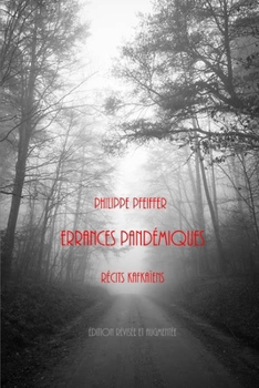 Errances pandémiques: Récits kafkaïens - édition révisée et augmentée (French Edition)