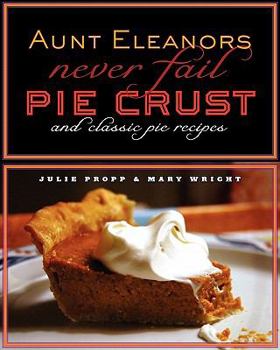 Paperback Aunt Eleanor's Never Fail Pie Crust Book