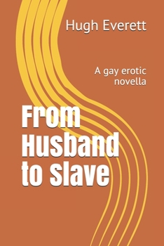 Paperback From Husband to Slave: A gay erotic novella Book