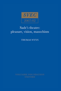 Paperback Sade's Theatre: Pleasure, Vision, Masochism Book