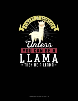 Always Be Yourself Unless You Can Be A Llama Then Be A Llama: Low Vision Paper Notebook