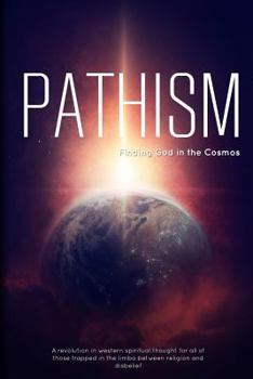 Paperback Pathism: Finding God in the Cosmos Book