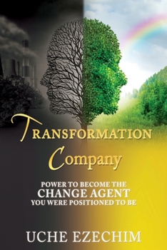 Paperback Transformation Company: Power to Become the Change Agent You Were Positioned to Be Book