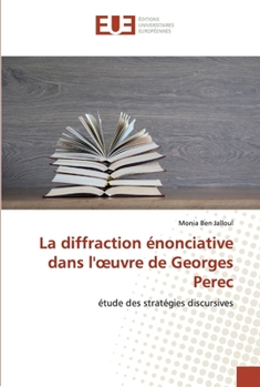 Paperback La diffraction énonciative dans l'oeuvre de Georges Perec [French] Book