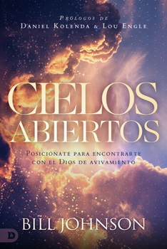 Paperback Cielos Abiertos (Spanish Edition): Posiciónate para encontrarte con el Dios de avivamiento [Spanish] Book