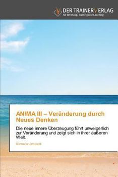 Paperback ANIMA III - Veränderung durch Neues Denken [German] Book