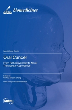 Hardcover Oral Cancer: From Pathophysiology to Novel Therapeutic Approaches Book