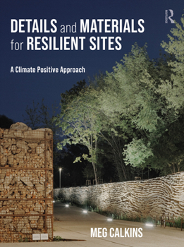 Paperback Details and Materials for Resilient Sites: A Climate Positive Approach Book