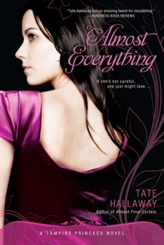 Almost Everything - Book #3 of the Vampire Princess of St. Paul