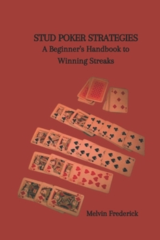 Paperback Stud Poker Strategies: A Beginner's Handbook to Winning Streaks Book