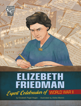 Paperback Elizebeth Friedman: Expert Codebreaker of World War II Book