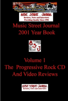 Paperback Music Street Journal: 2001 Year Book: Volume 1 - The Progressive Rock CD and Video Reviews Book