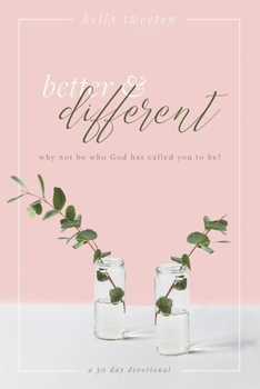 Paperback Better and Different: Why not be who God has called you to be? Book