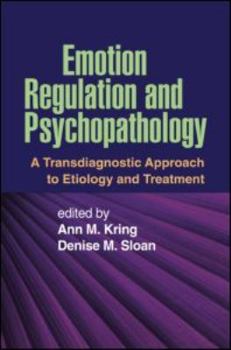 Hardcover Emotion Regulation and Psychopathology: A Transdiagnostic Approach to Etiology and Treatment Book