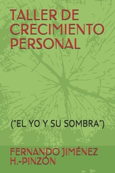 Paperback Taller de Crecimiento Personal: (el Yo Y Su Sombra) [Spanish] Book