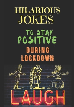 LAUGH: HILARIOUS JOKES TO STAY POSITIVE DURING LOCKDOWN