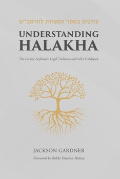 Paperback Understanding Halakha: The Geonic-Sepharadi Legal Tradition and Sefer HaMiṣvot Book