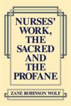 Paperback Nurses' Work, the Sacred and the Profane Book