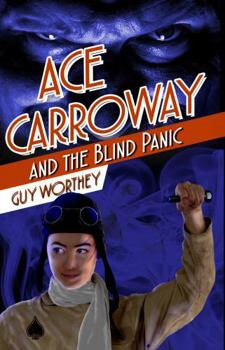 Ace Carroway and the Blind Panic - Book #8 of the Adventures of Ace Carroway