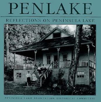 Hardcover Penlake: Reflections on Peninsula Lake Book