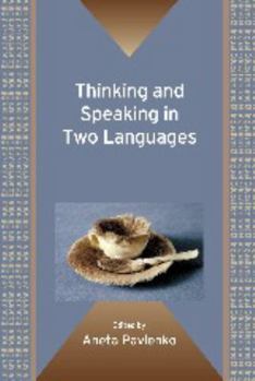 Paperback Thinking and Speaking in Two Languages. Edited by Aneta Pavlenko Book