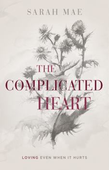 Paperback The Complicated Heart: Loving Even When It Hurts Book